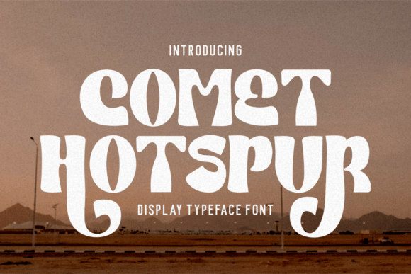Comet Hotspur: A Bold Display Typeface for Scroll-Stopping Campaigns