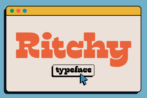 Ritchy: A Playfully Nostalgic Display Typeface for Real Branding