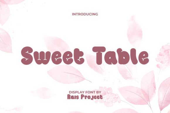 Sweet Table: A Fluffy Display Font for Warm Editorial Moments